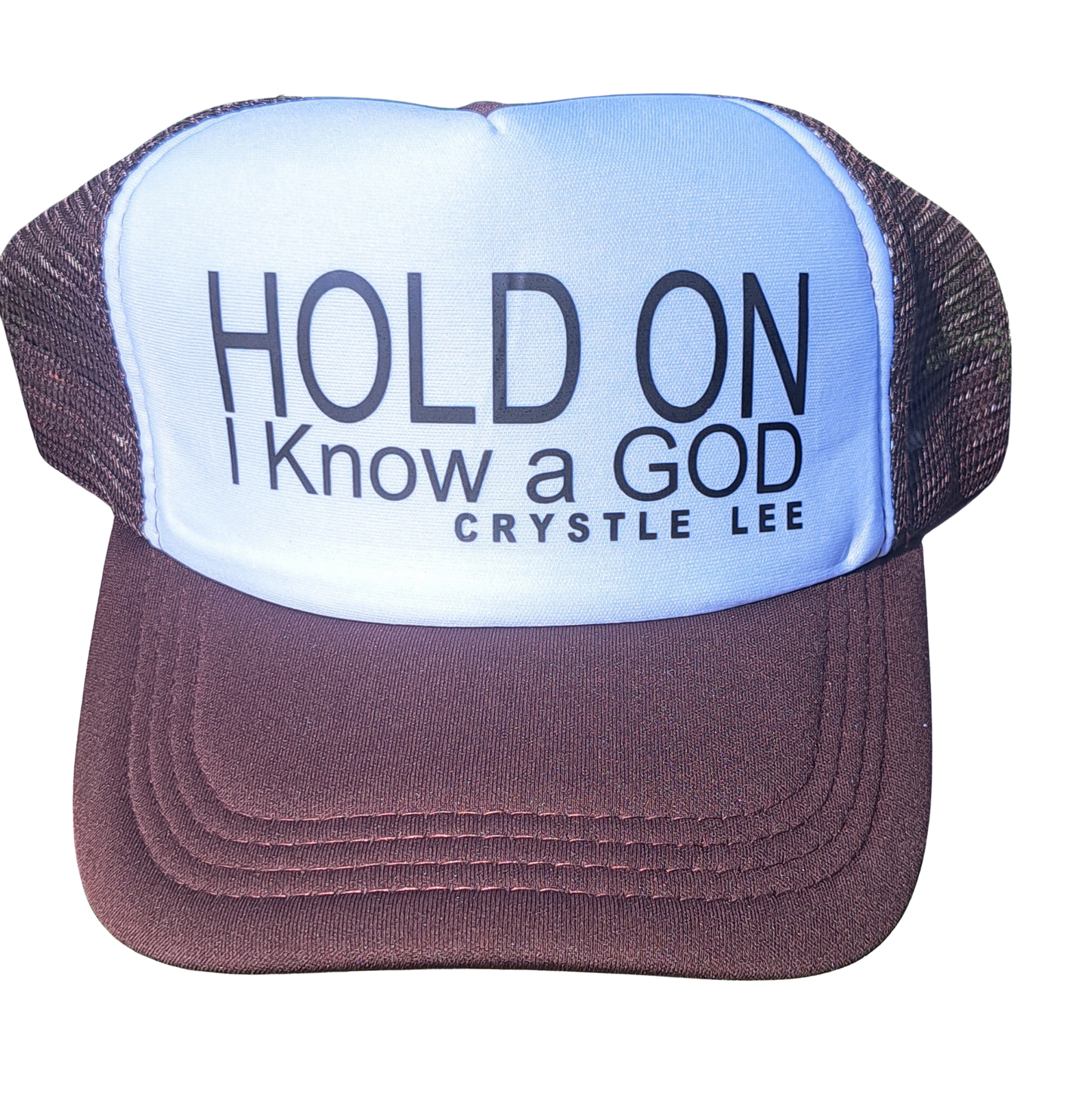 (HOLD ON I Know a God) Trucker Hats