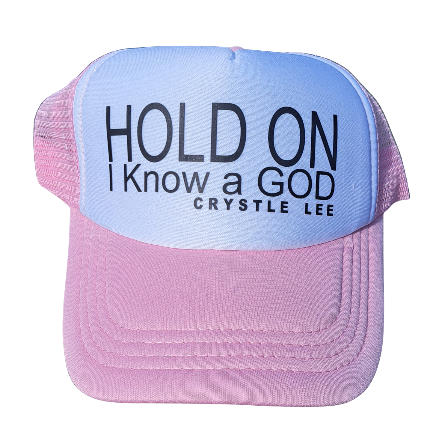 (HOLD ON I Know a God) Trucker Hats