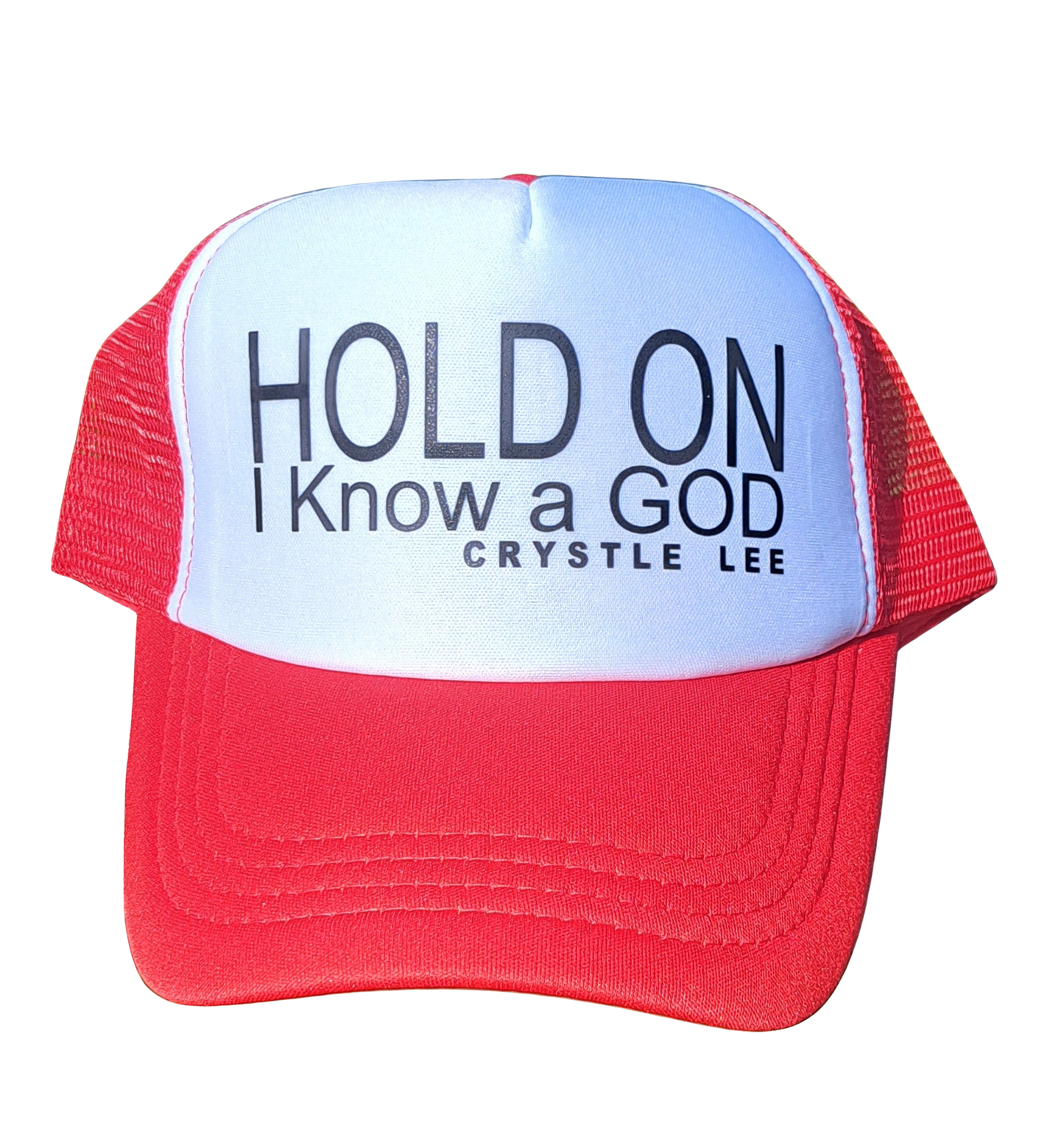 (HOLD ON I Know a God) Trucker Hats