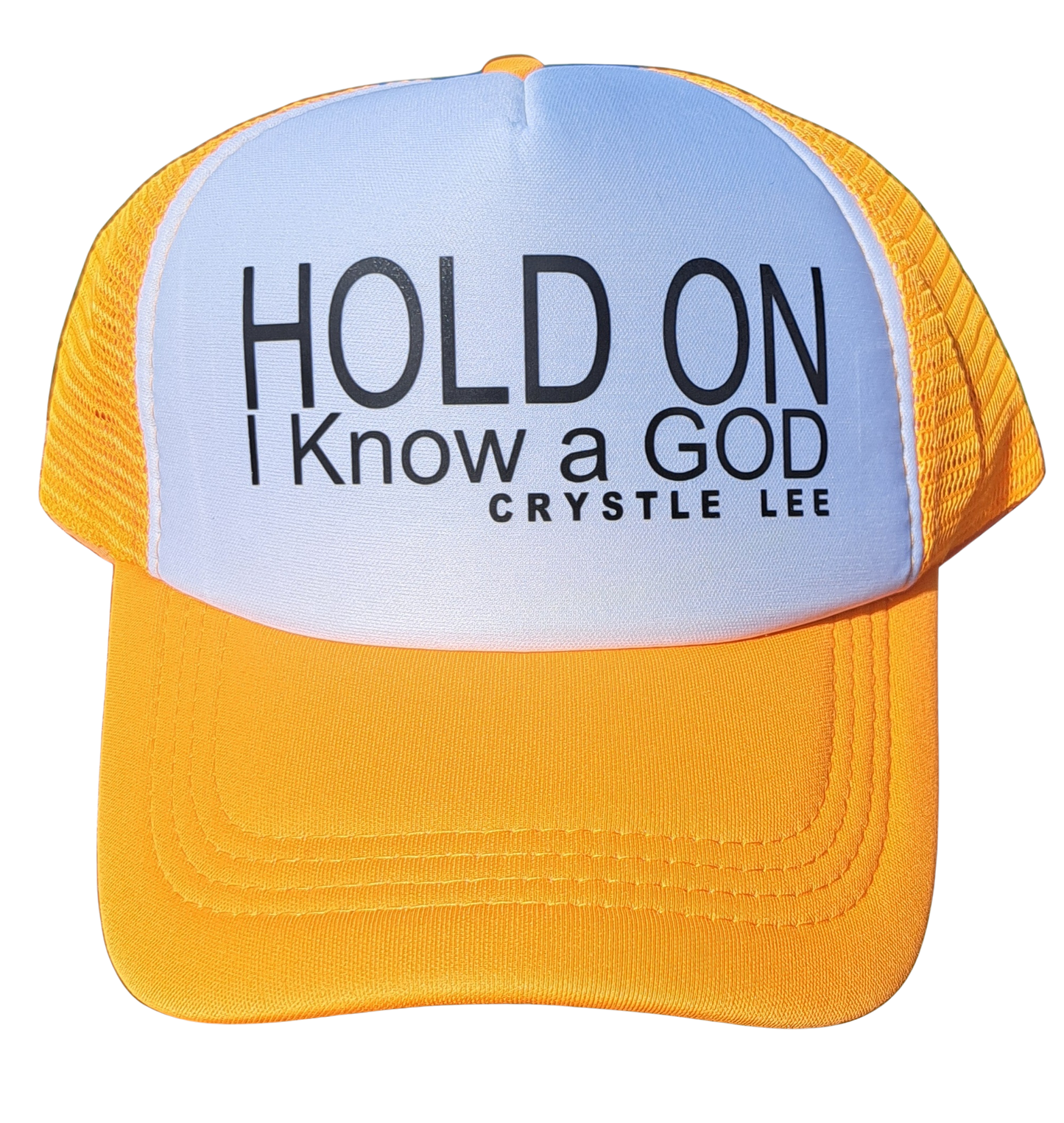 (HOLD ON I Know a God) Trucker Hats