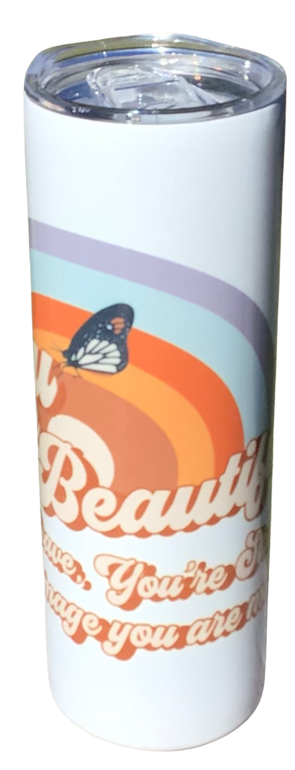 ( You are Beautiful) Skinny Tumbler- 20oz