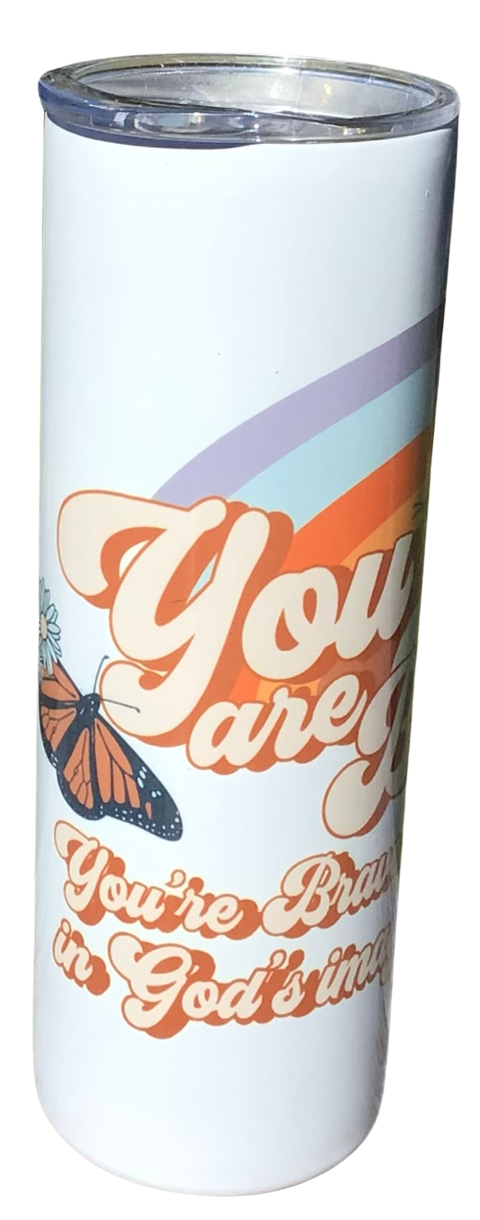 ( You are Beautiful) Skinny Tumbler- 20oz